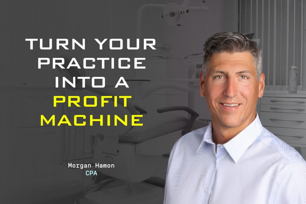 Turn Your Practice Into a Profit Machine - Morgan Hamon - Blog