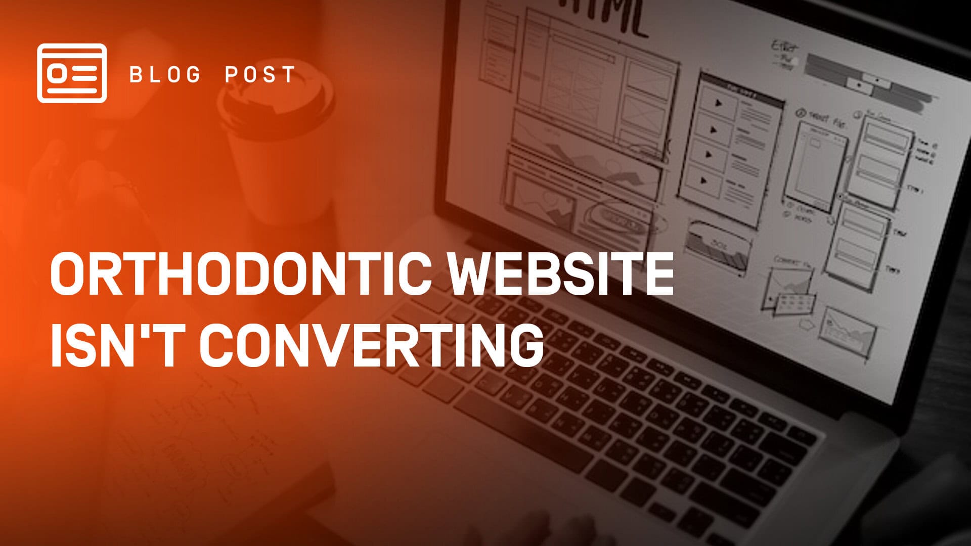 Orthodontic-Website-Isn't-Converting